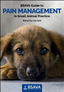 BSAVA guide to pain management in small animal practice /