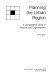 Planning the urban region : a comparative study of policies and organizations /