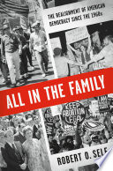 All in the family : the realignment of American democracy since the 1960s /