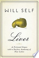 Liver : a fictional organ with a surface anatomy of four lobes /