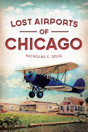 Lost airports of Chicago /