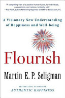 Flourish : a visionary new understanding of happiness and well-being /