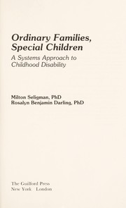 Ordinary families, special children : a systems approach to childhood disability /