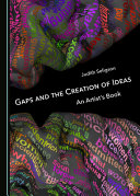 Gaps and the creation of ideas : an artist's book /
