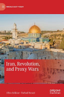 Iran, revolution, and proxy wars /