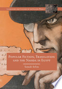 Popular fiction, translation, and the Nahda in Egypt /