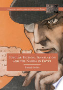 Popular Fiction, Translation and the Nahda in Egypt /