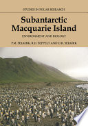 Subantarctic Macquarie Island : environment and biology /