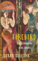 Firebird : a Bloomsbury love story /