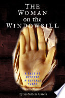 The woman on the windowsill : a tale of mystery in several parts /