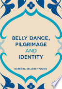 Belly dance, pilgrimage and identity /