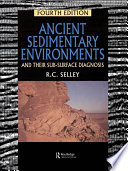 Ancient sedimentary environments and their sub-surface diagnosis /