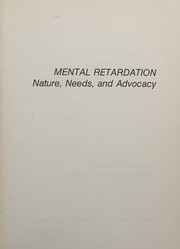 Mental retardation : nature, needs, and advocacy /