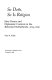 So doth, so is religion : John Donne and diplomatic contexts in the Reformed Netherlands, 1619-1620 /