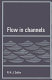 Flow in channels /