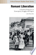 Romani liberation : a northern perspective on emancipatory struggles and progress /
