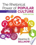 The rhetorical power of popular culture : considering mediated texts /
