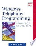 Windows telephony programming : a developer's guide to TAPI /