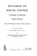 Dynamics of social change ; a reader in Marxist social science, from the writings of Marx, Engels and Lenin /