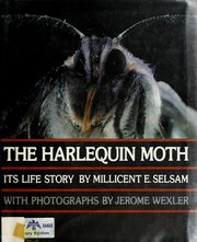 The harlequin moth : its life story /