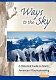 Ways to the sky : a historical guide to North American mountaineering /