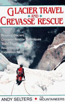 Glacier travel and crevasse rescue /
