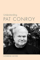 Understanding Pat Conroy /