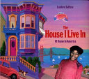 The house I live in : at home in America /