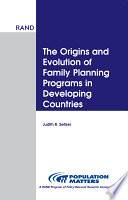 The origins and evolution of family planning programs in developing countries /