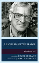 A Richard Selzer reader : Blood and ink /