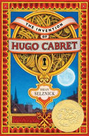 The invention of Hugo Cabret : a novel in words and pictures  /