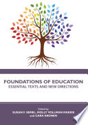 Foundations of education : essential texts and new directions.