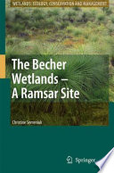 The Becher wetlands, a Ramsar site : evolution of wetlands habitats and vegetation associations on a Holocene coastal plain, South-Western Australia /