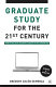 Graduate study for the twenty-first century : how to build an academic career in the humanities /