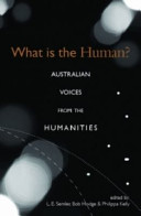 What is the human? : Australian voices from the humanities /