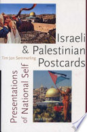 Israeli and Palestinian postcards : presentations of national self /