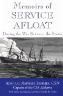 Memoirs of service afloat during the War Between the States /