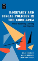 Monetary and fiscal policies in the Euro-area : macro modelling, learning, and empirics /