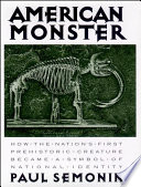 American monster : how the nation's first prehistoric creature became a symbol of national identity /