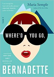 Where'd you go, Bernadette : a novel /