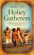 The honey gatherers : travels with the Bauls, the wandering minstrels of rural India /