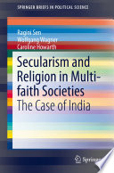 Secularism and religion in multi-faith societies : the case of India /