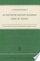 An Eleventh-Century Buddhist Logic of 'Exists' : Ratnakīrti's Kṣaṇabhaṅgasiddhiḥ Vyatirekātmikā /