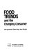 Food trends and the changing consumer /
