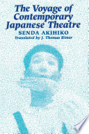 The voyage of contemporary Japanese theatre /
