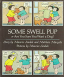 Some swell pup : or, Are you sure you want a dog? /