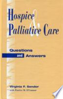 Hospice and palliative care : questions and answers /