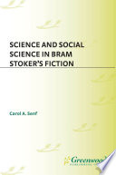Science and social science in Bram Stoker's fiction /