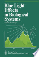 Blue Light Effects in Biological Systems /