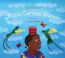 Anna carries water /